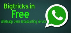 Bigtricks Alerts : Join Our Whatsapp Broadcasting List And Never Miss A Deal 1 bigtricks.in