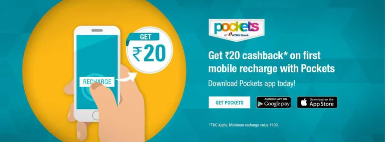 ICICI pockets App: Get 20 Rs. Cashback on Mobile Recharge of Rs100 or more