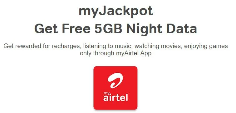 Airtel MyJackpot Offer : Free 5GB Night  Data From Airtel