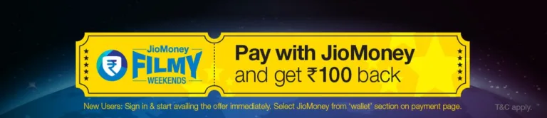 JIOMONEY FILMY WEEKENDS : Get Rs.100 Cashback On Bookmyshow