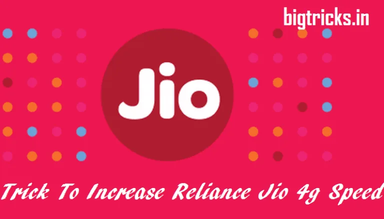 Tips : How TO Increase Reliance  Jio 4G speed & Speed Hacks