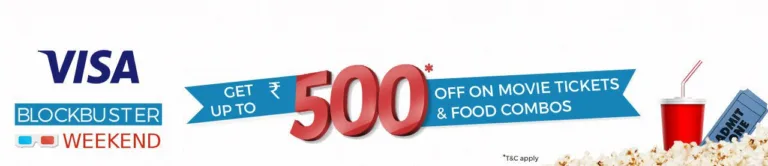 Bookmyshow Visa Offer:Get Upto Rs.500 Off on Movie Tickets and Food Combos