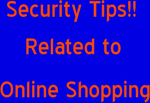 Online shopping related tips & security related concerns