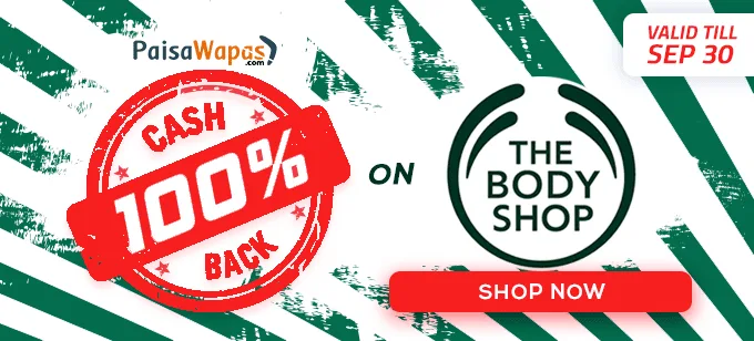 PaisaWapas Loot : Get 100% Cashback on Shopping at The BodyShop