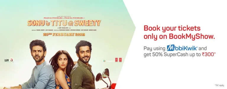 Sonu Ke Titu Ki Sweety offer : Buy 1 and Get 1 Ticket free From BookmyShow