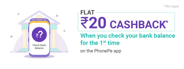 Phonepe Loot: Just Check Your Bank Balance & Get Rs.20 Cashback
