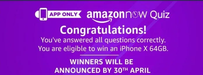 AmazonNow Quiz Answers : Answer 5 Questions & Win an iPhoneX