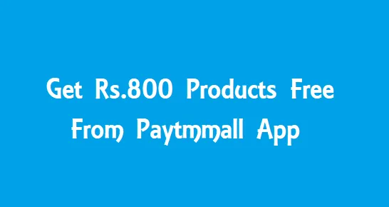 Paytmmall Trick : Get Products Of Rs.600 For Rs.100