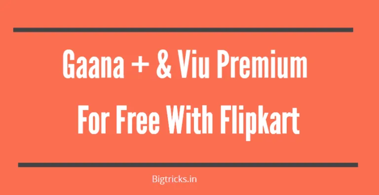 Get Free 6 Month Gaana Plus & 3 Months Viu Subscription for Free With Flipkart Plus