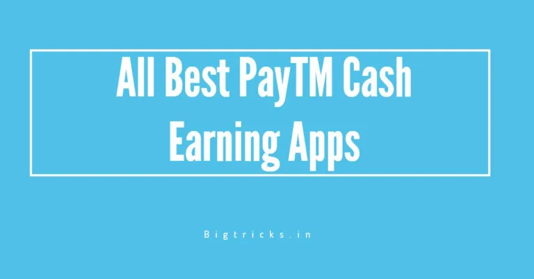 Top 10 Working Apps to Earn PayTM Cash Free
