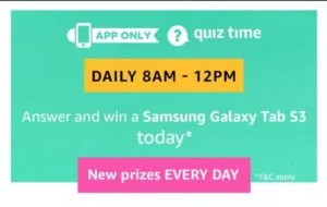 (Answers)Amazon Quiz – Answer & Win Samsung Galaxy Tab S3