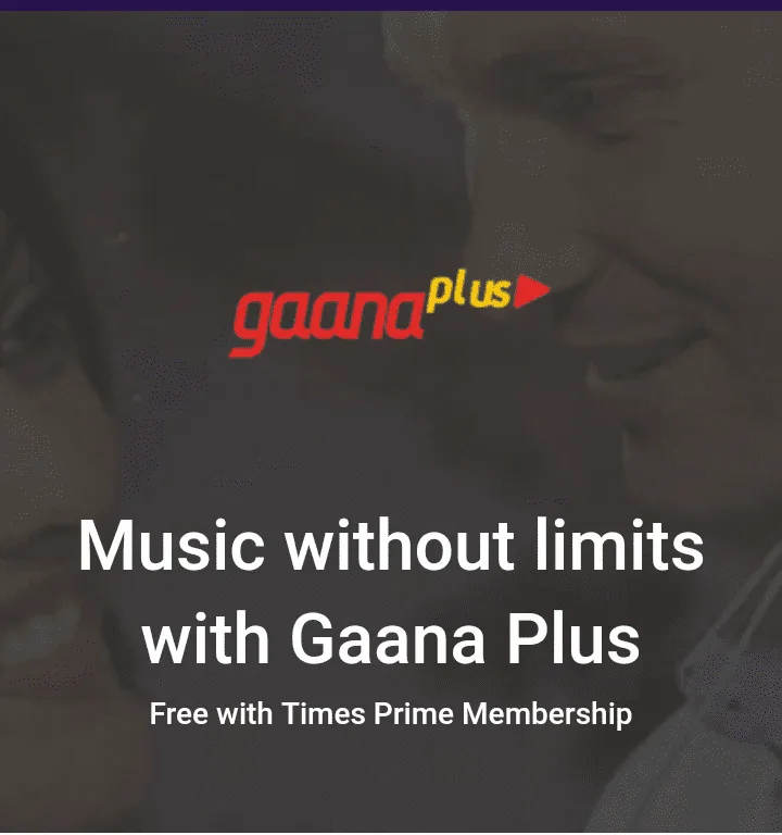 (Grab Fast) Get Free 1 Month Gaana Plus Subscription From Times Prime
