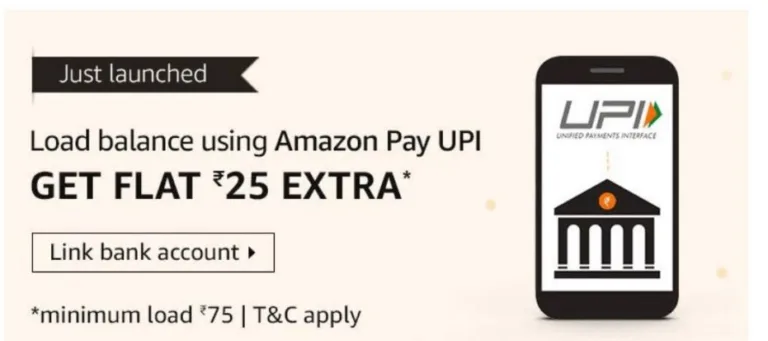 Amazon Pay UPI Offers – Deposit Rs.75 Using Amazon Pay UPI & Get Rs.25 cashback