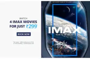 PayTM IMAX Movie Pass - Buy Pass & watch 4 IMAX Movies for Free 1 paytm imax