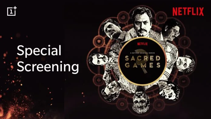 OnePlus Users can Watch Sacred Games S02 Spacial Screening Free on 14th August
