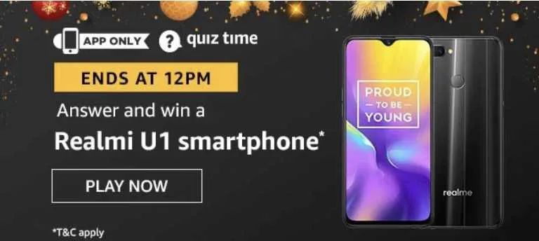Amazon Quiz 22 December Answers – Answer & Win Realme U1 Smartphone