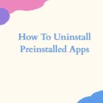Uninstalled Preinstall Apps