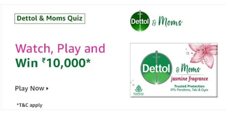 Amazon Dettol Quiz Answers –  Win Rs.50 Cashback On Dettol Foaming