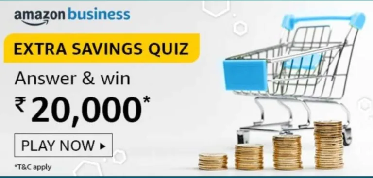 Amazon Business Extra Savings Quiz Answers – Answer & Win ₹20,000 Amazon Pay Cash