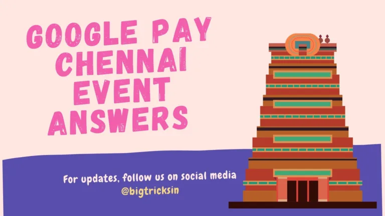 [All Answers] Google Pay Chennai Event Answers : Assured Rs.10 to Rs.100 Cash From Google Pay