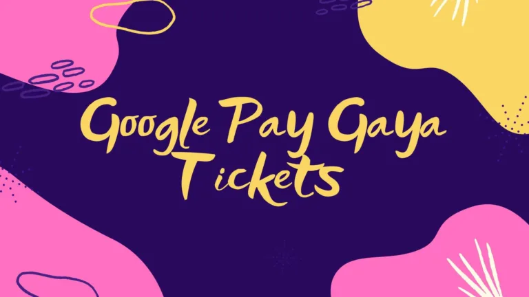 [Users’ Proof Of Gaya Ticket] How To Get Gaya Ticket in Google Pay Go India Game | Gaya Tickets Giveaway