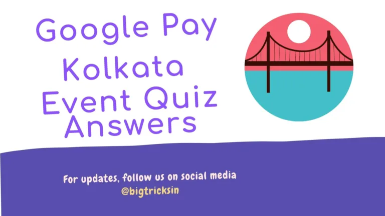 Google Pay Kolkata Event Quiz Answers : Win Assured Scratch Card Upto Rs.100