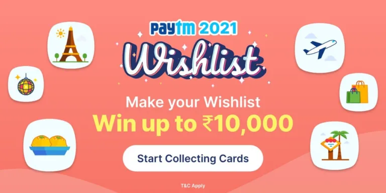 PayTM 2021 Wishlist offer – Collect Cards & Win Assured Cashback Upto Rs.10000
