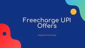 Freecharge UPI Offers - Send Money & Get Cashback| Rs.40 on Recharge 1 Freecharge UPI