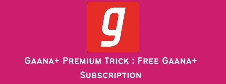 Gaana+ Premium Loot  – Get Gaana+ Premium Subscription Of 3 Months For Free