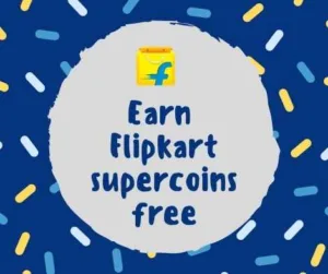 Flipkart Free Supercoins - Earn Upto 12 Supercoins Daily | Buy Flipkart Gift Cards From SuperCoins 1 Flipkart