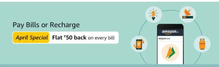 Amazon April Special – Flat ₹50 Cashback on Every Bill Payment From Amazon