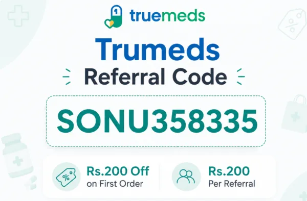 Truemeds Referral Code - Rs.200 Off on First Order | Rs.200 Per Referral 1 Truemeds