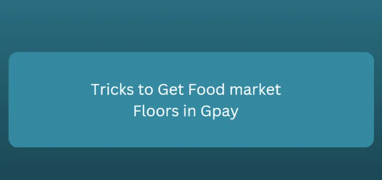 Tricks to Build Gpay Food Market Floors – Gpay Food Market Offer