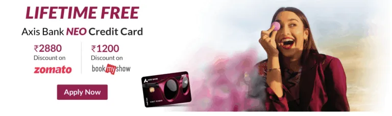 Axis Neo Credit Card : Lifetime Free Credit Card With 5% Cashback on Recharge & Bills