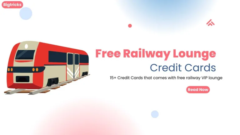 10 Best Credit Cards for Complimentary Railway Lounge Access