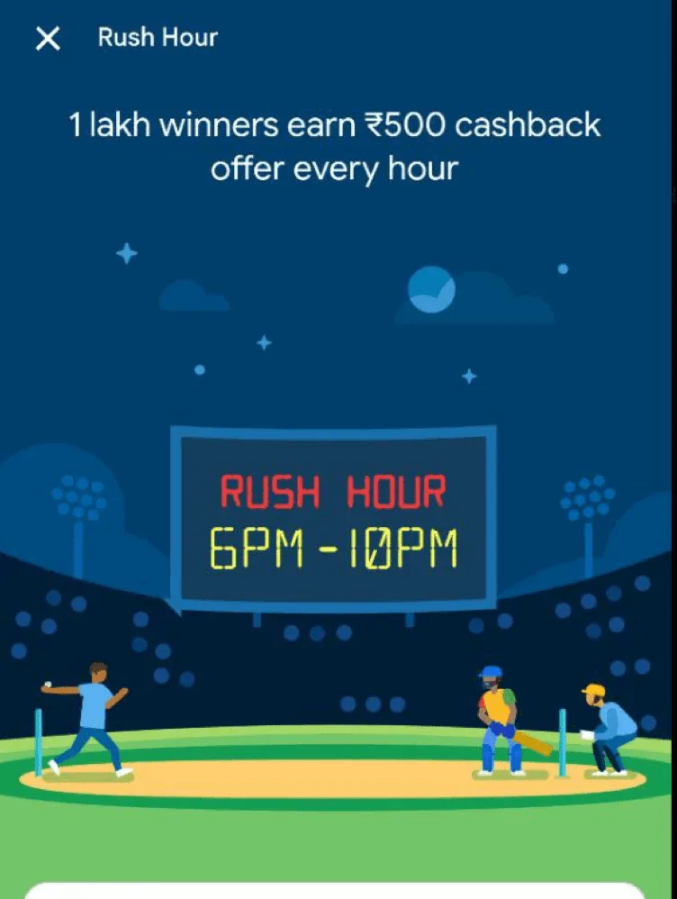 Google Pay IPL Rush Hours : Get Upto Rs.500 Cashback Scratch Cards