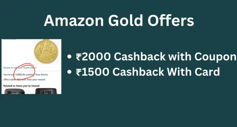 Amazon Gold Loot: Flat ₹2,000 Cashback + 5% Card Cashback