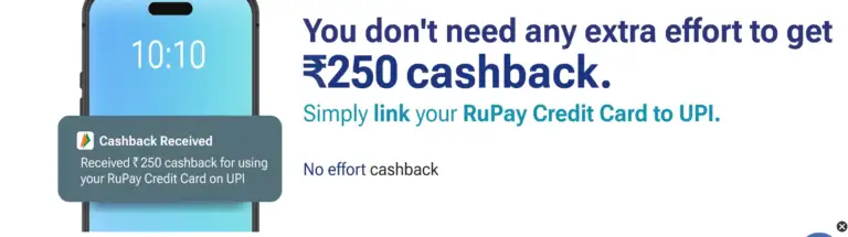 RuPay Credit Card on UPI: Get ₹250 Cashback on First Transaction