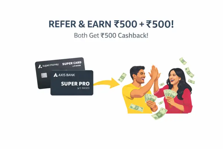 Super.money Credit Card – Get ₹500 Cash + 3% Cashback on UPI Spends.