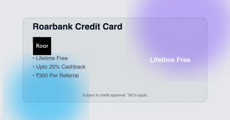 Roar Bank Lifetime Free Rupay Credit Card: ₹200 Signup Bonus & UPI Cashback